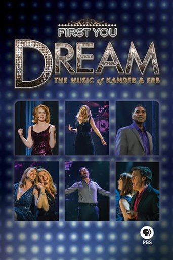 First You Dream: The Music of Kander & Ebb Poster of First You Dream: The Music of Kander & Ebb
