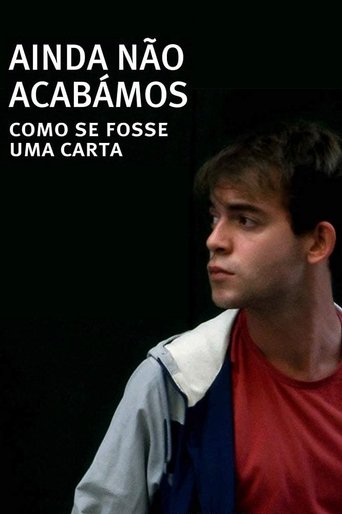 Ainda Não Acabámos: Como Se Fosse Uma Carta Poster of Ainda Não Acabámos: Como Se Fosse Uma Carta