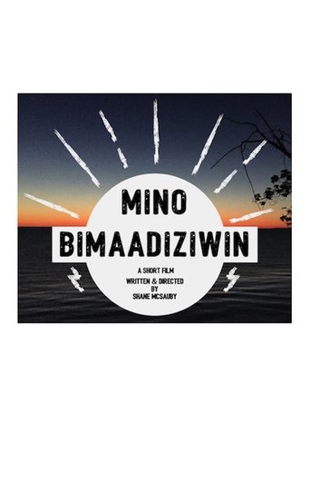 Mino Bimaadiziwin Poster of Mino Bimaadiziwin