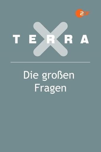 Terra X - Die großen Fragen Poster of Terra X - Die großen Fragen
