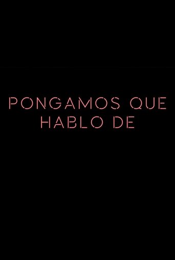 Pongamos que hablo de Poster of Pongamos que hablo de