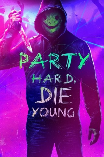 Party Hard, Die Young Poster of Party Hard, Die Young