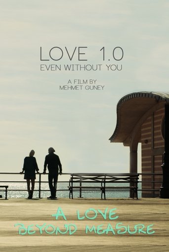 Love 1.0 Even Without You Poster of Love 1.0 Even Without You