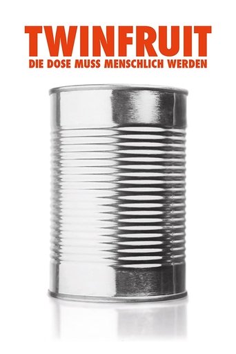 Twinfruit – Die Dose muss menschlich werden Poster of Twinfruit – Die Dose muss menschlich werden