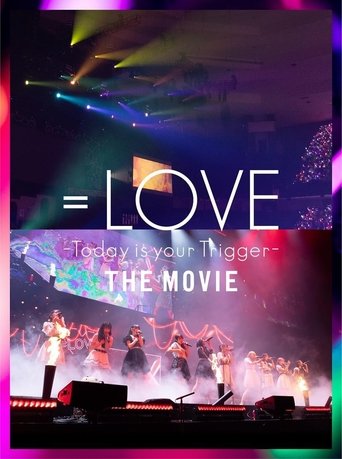 =LOVE Today is your Trigger THE MOVIE Poster of =LOVE Today is your Trigger THE MOVIE