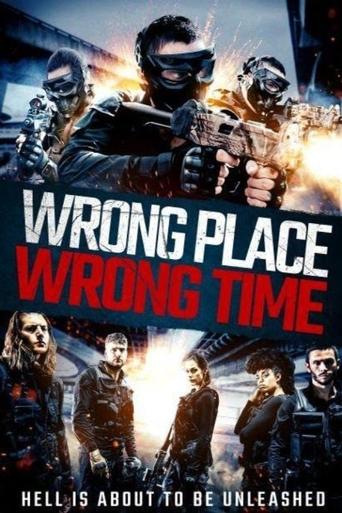 Wrong Place, Wrong Time Poster of Wrong Place, Wrong Time