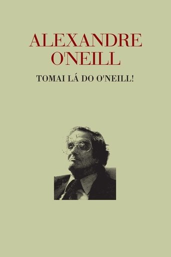Alexandre O’Neill - Tomai lá do O’Neill Poster of Alexandre O’Neill - Tomai lá do O’Neill