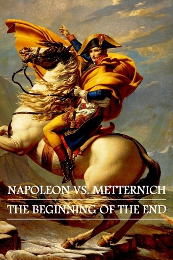 Napoleon vs. Metternich: The Beginning of the End Poster of Napoleon vs. Metternich: The Beginning of the End