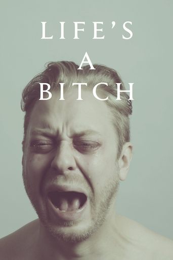 Life's a Bitch Poster of Life's a Bitch