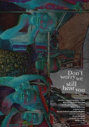 Don’t worry, we still hear you Poster of Don’t worry, we still hear you