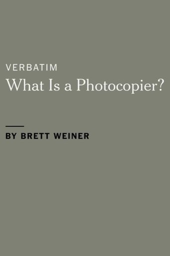 Verbatim: What Is a Photocopier? Poster of Verbatim: What Is a Photocopier?