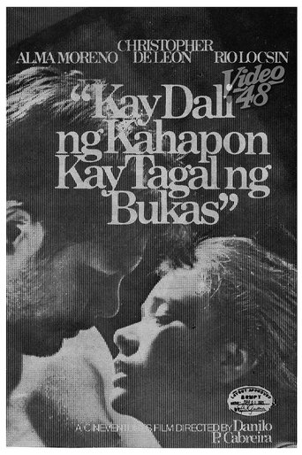 Kay Dali ng Kahapon, Kay Tagal ng Bukas Poster of Kay Dali ng Kahapon, Kay Tagal ng Bukas
