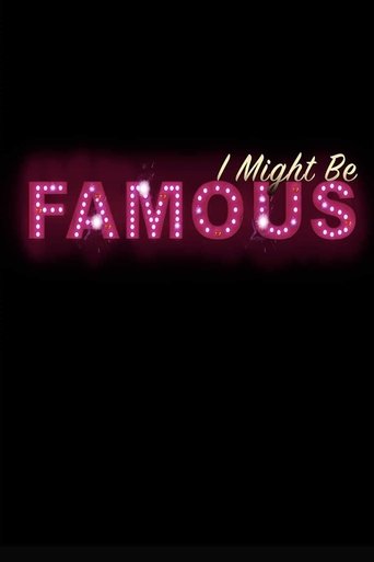 I Might Be Famous Poster of I Might Be Famous