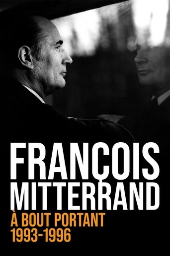 François Mitterrand, à bout portant : 1993-1996 Poster of François Mitterrand, à bout portant : 1993-1996