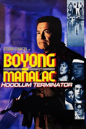 Boyong Mañalac: Hoodlum Terminator Poster of Boyong Mañalac: Hoodlum Terminator