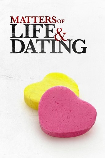 Matters of Life & Dating Poster of Matters of Life & Dating