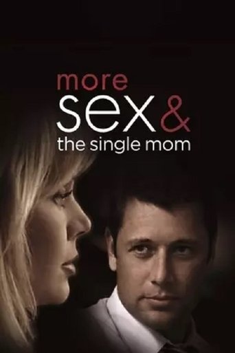 More Sex & the Single Mom Poster of More Sex & the Single Mom