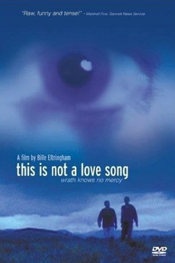 This Is Not a Love Song Poster of This Is Not a Love Song