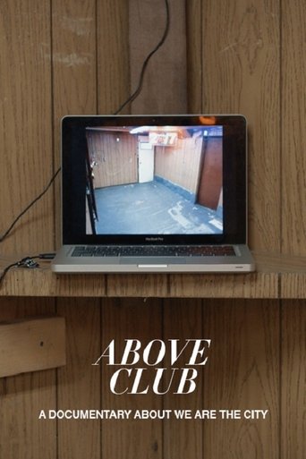 Above Club: A documentary about We Are The City Poster of Above Club: A documentary about We Are The City
