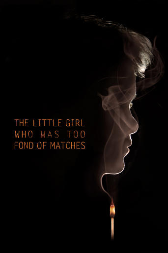 The Little Girl Who Was Too Fond of Matches Poster of The Little Girl Who Was Too Fond of Matches