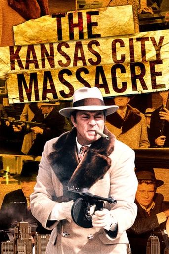 The Kansas City Massacre Poster of The Kansas City Massacre