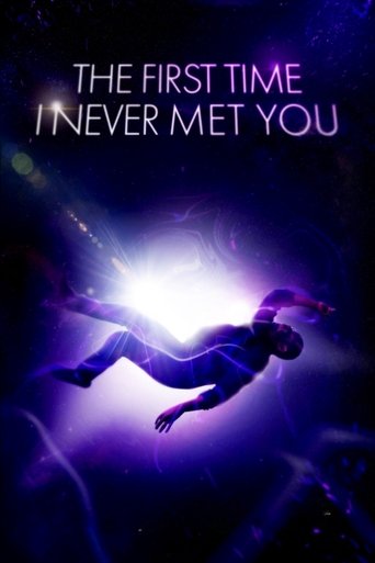 The First Time I Never Met You Poster of The First Time I Never Met You
