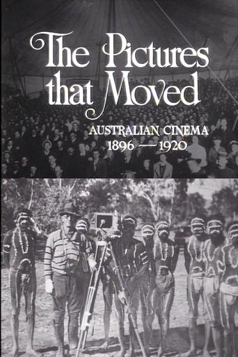 The Pictures That Moved: Australian Cinema 1896-1920 Poster of The Pictures That Moved: Australian Cinema 1896-1920