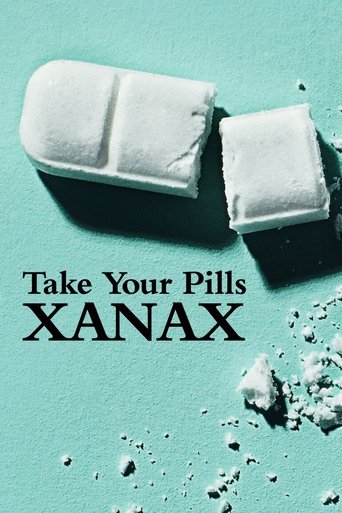 Take Your Pills: Xanax Poster of Take Your Pills: Xanax