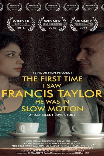 The First Time I Saw Francis Taylor He Was in Slow Motion Poster of The First Time I Saw Francis Taylor He Was in Slow Motion