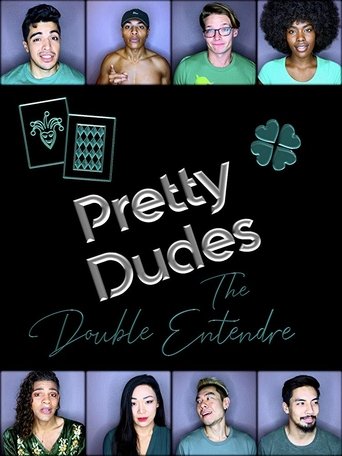 Pretty Dudes: The Double Entendre Poster of Pretty Dudes: The Double Entendre