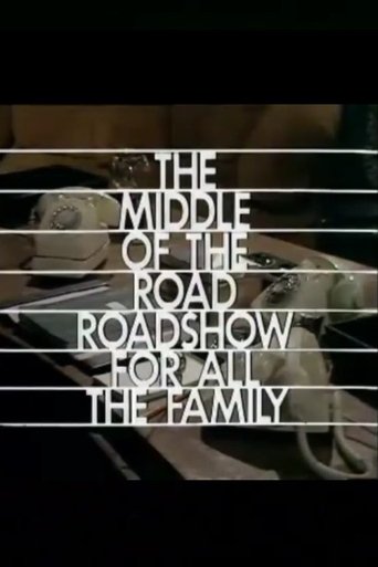 The Middle-of-the-Road Roadshow for All the Family Poster of The Middle-of-the-Road Roadshow for All the Family