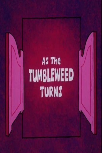 As the Tumbleweed Turns Poster of As the Tumbleweed Turns