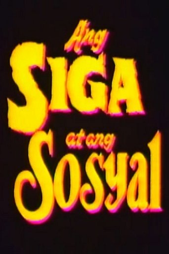 Ang Siga At Ang Sosyal Poster of Ang Siga At Ang Sosyal