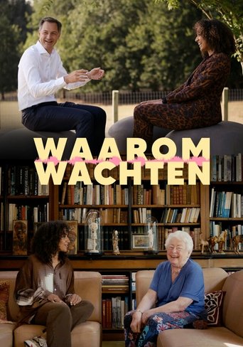 Waarom Wachten Poster of Waarom Wachten