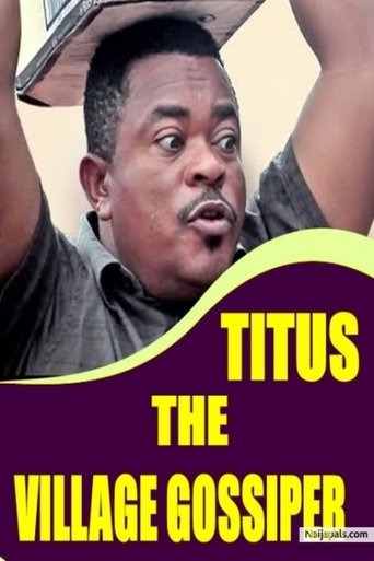 Titus the Village Gossiper Poster of Titus the Village Gossiper
