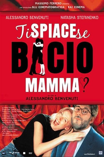 Ti spiace se bacio mamma? Poster of Ti spiace se bacio mamma?