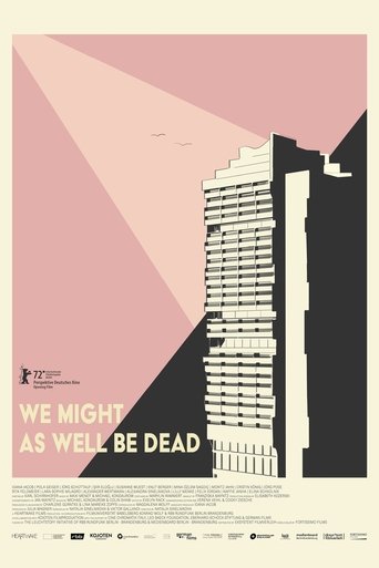 We Might As Well Be Dead Poster of We Might As Well Be Dead