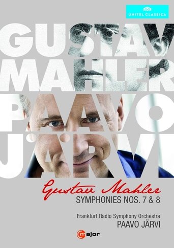 Gustav Mahler - Symphonies Nos 7 & 8 (Paavo Jarvi) Poster of Gustav Mahler - Symphonies Nos 7 & 8 (Paavo Jarvi)