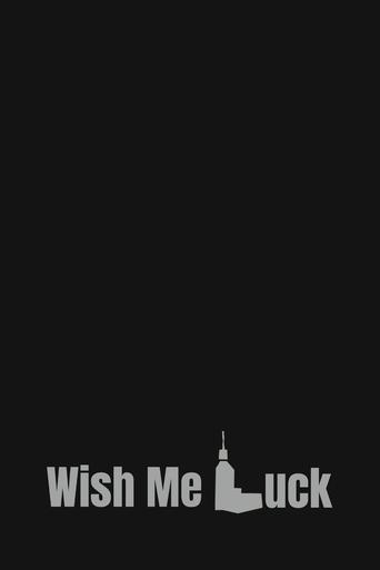 Wish Me Luck Poster of Wish Me Luck