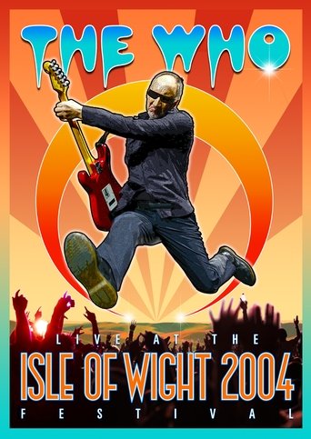 The Who: Live at the Isle of Wight 2004 Festival Poster of The Who: Live at the Isle of Wight 2004 Festival