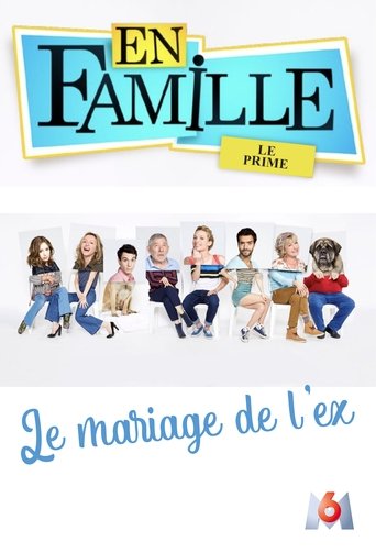 En famille : Le mariage de l'ex Poster of En famille : Le mariage de l'ex