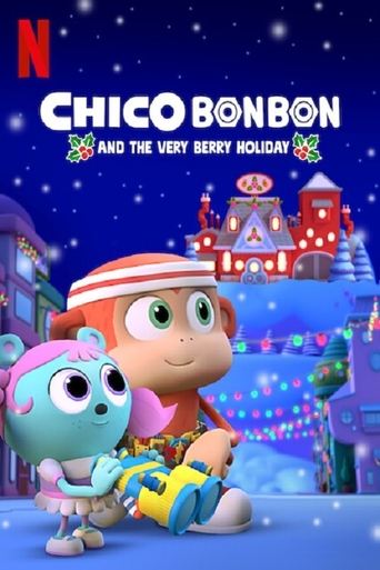 Chico Bon Bon and the Very Berry Holiday Poster of Chico Bon Bon and the Very Berry Holiday