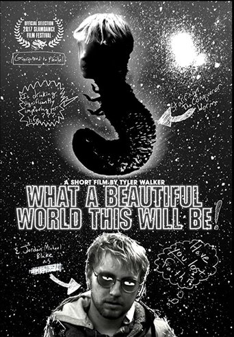 What a Beautiful World This Will Be Poster of What a Beautiful World This Will Be
