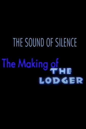 The Sound of Silence: The Making of 'The Lodger' Poster of The Sound of Silence: The Making of 'The Lodger'