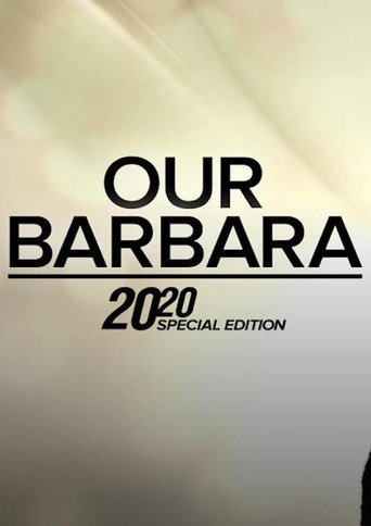 Our Barbara -- A Special Edition of 20/20 Poster of Our Barbara -- A Special Edition of 20/20