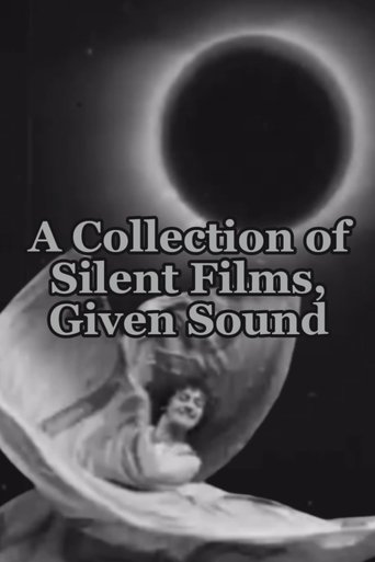A Collection of Silent Films, Given Sound Poster of A Collection of Silent Films, Given Sound
