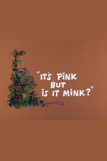 It's Pink But Is It Mink? Poster of It's Pink But Is It Mink?