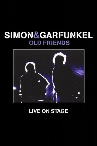 Simon & Garfunkel: Old Friends - Live On Stage Poster of Simon & Garfunkel: Old Friends - Live On Stage