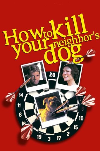 How to Kill Your Neighbor's Dog Poster of How to Kill Your Neighbor's Dog