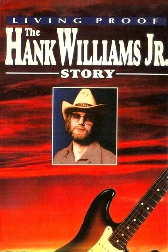 Living Proof: The Hank Williams Jr. Story Poster of Living Proof: The Hank Williams Jr. Story